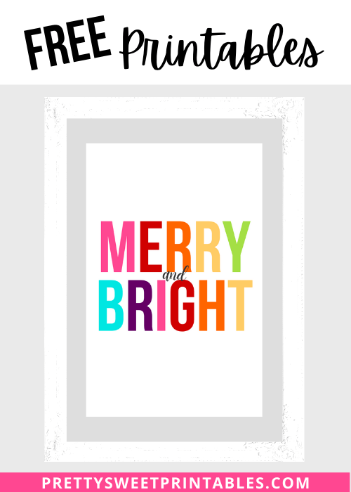 Merry and Bright Christmas Printables