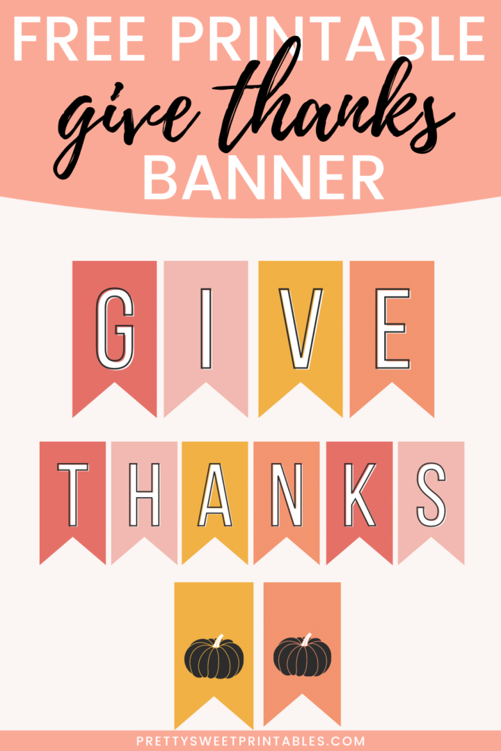 Free Printable Give Thanks Banner | Pretty Sweet Printables
