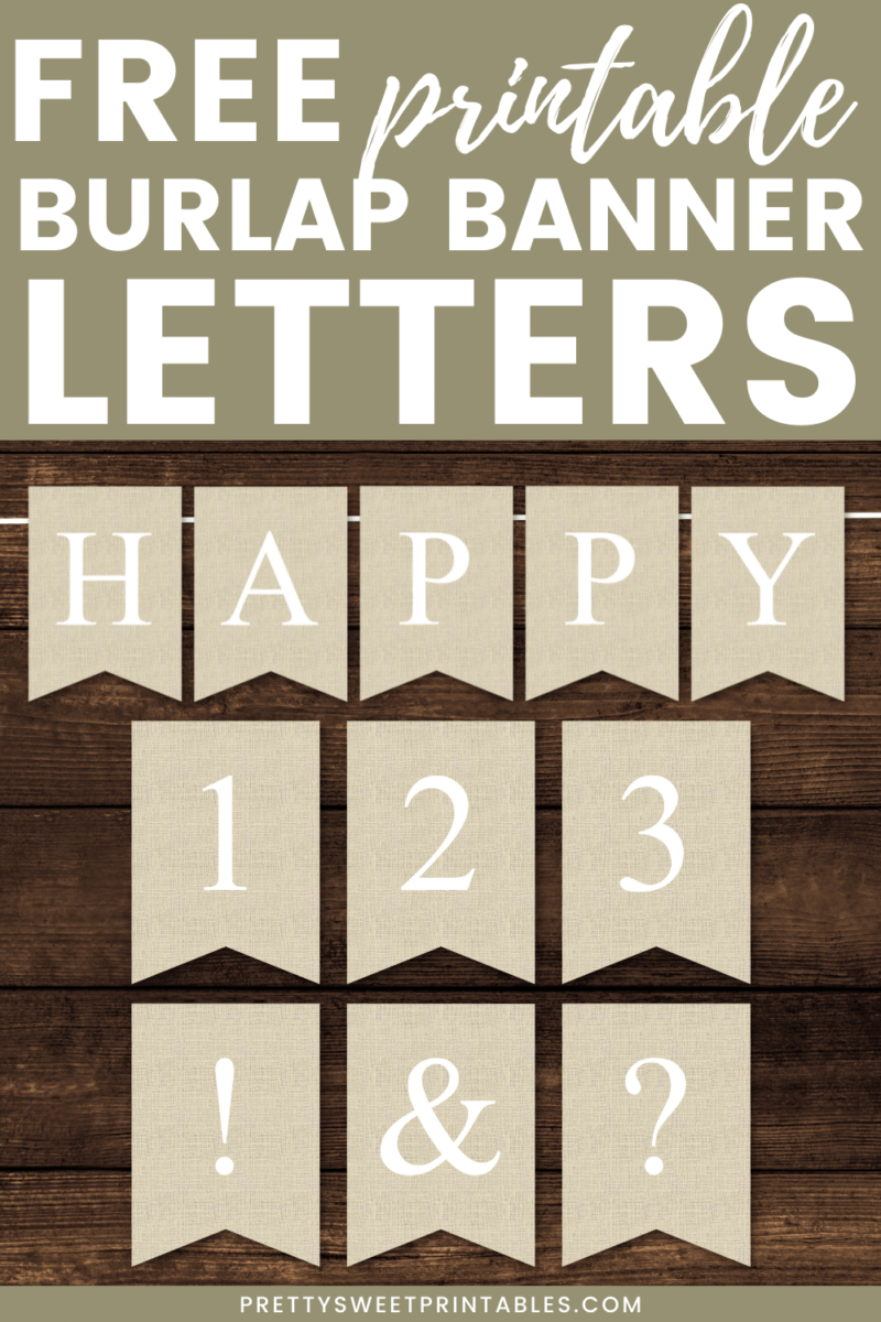 Free Printable Burlap Banner Letters | Pretty Sweet Printables