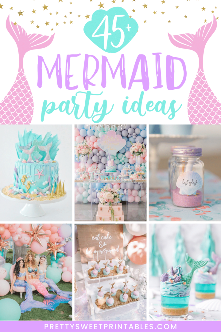 45+ Magical Underwater Mermaid Party Ideas | Pretty Sweet Printables